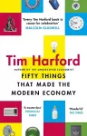 Fifty Things that Made the Modern Economy cover