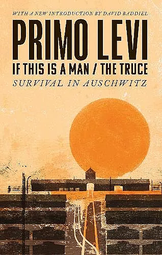 If This Is A Man/The Truce (50th Anniversary Edition): Surviving Auschwitz cover
