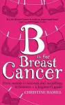 B is for Breast Cancer cover