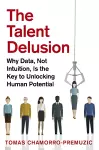 The Talent Delusion cover