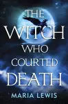 The Witch Who Courted Death cover