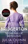 Bridgerton: To Sir Phillip, With Love (Bridgertons Book 5) cover