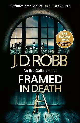 Framed In Death: An Eve Dallas thriller (In Death 61) cover