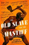 The Old Slave and the Mastiff cover