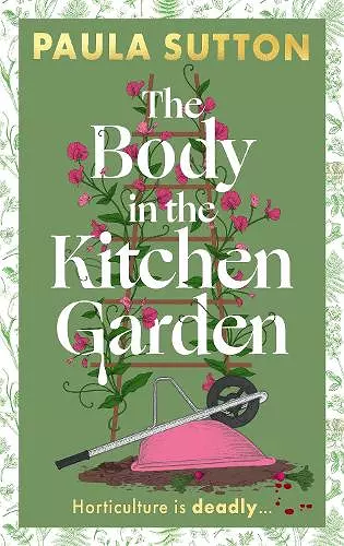 The Body in the Kitchen Garden: Hill House Vintage Murder Mystery Book 2 cover