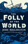 The Folly of the World cover