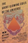 Great Glowing Coils of the Universe: Welcome to Night Vale Episodes, Volume 2 cover