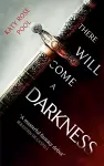 There Will Come a Darkness cover