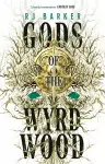 Gods of the Wyrdwood: The Forsaken Trilogy, Book 1 cover