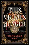 This Vicious Hunger cover