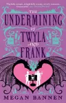 The Undermining of Twyla and Frank cover