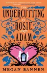 The Undercutting of Rosie and Adam cover