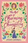The Art of Charming a Changeling cover