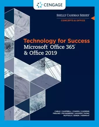 Technology for Success and Shelly Cashman Series Microsoft®Office 365 & Office 2019 cover