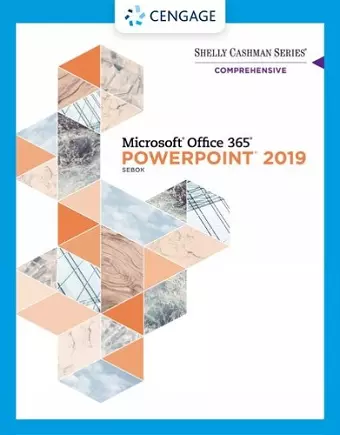 Shelly Cashman Series® Microsoft® Office 365® & PowerPoint® 2019 Comprehensive cover