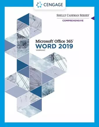 Shelly Cashman SeriesÂ® MicrosoftÂ® Office 365Â® & Word 2019 Comprehensive cover