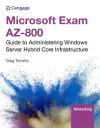Microsoft Exam AZ-800: Guide to Administering Windows Server Hybrid Core Infrastructure cover