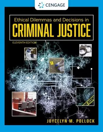 Ethical Dilemmas and Decisions in Criminal Justice cover