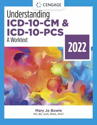 Understanding ICD-10-CM and ICD-10-PCS: A Worktext, 2022 Edition cover