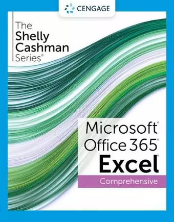 The Shelly Cashman Series® Microsoft® Office 365® & Excel® 2021 Comprehensive cover