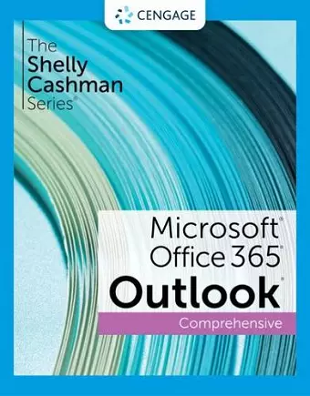 The Shelly Cashman Series® Microsoft® Office 365® & Outlook® 2021 Comprehensive cover