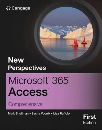 New Perspectives MicrosoftÃ‚Â® 365Ã‚Â® AccessÃ‚Â® Comprehensive, First Edition cover