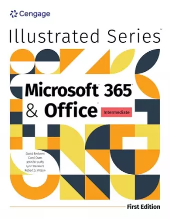 Illustrated Microsoft® 365® & Office® Intermediate, First Edition cover