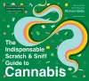 The Indispensable Scratch & Sniff Guide To Cannabis cover