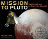 Mission to Pluto: The First Visit to an Ice Dwarf and the Kuiper Belt cover