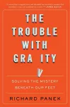 The Trouble With Gravity cover