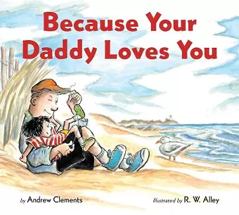 Because Your Daddy Loves You Board Book cover