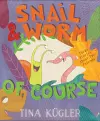 Snail and Worm, of Course cover