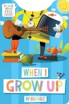 When I Grow Up Shaped Board Book cover