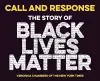 Call and Response: The Story of Black Lives Matter cover