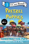 Pretzel and the Puppies: Construction Pups cover