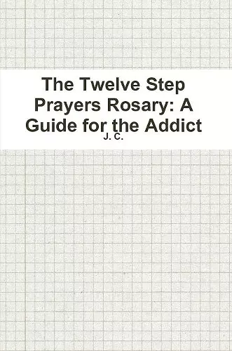 The Twelve Step Prayers Rosary cover