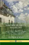 Risk, Uncertainty, and Profit cover