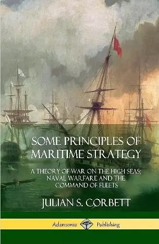 Some Principles of Maritime Strategy cover