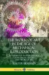 The Work of Art in the Age of Mechanical Reproduction cover