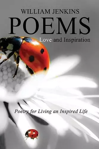 Poetry for Living an Inspired Life, Love and Inspiration cover