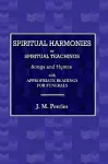 Spiritual Harmonies or Spiritual Teachings, Songs and Hymns, with Appropriate Readings for Funerals. cover