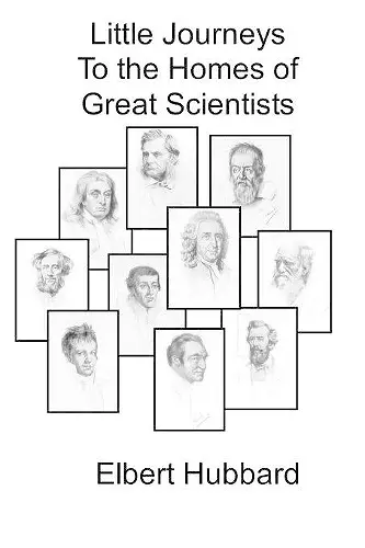 Little Journeys To the Homes of Great Scientists cover