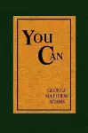 You Can - A Collection of Brief Talks on the most Important Topic in the World - Your Success cover