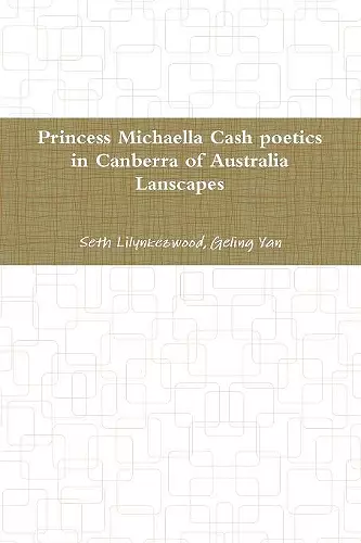 princess Michaella Cash poetics in Canberra of australia lanscapes cover