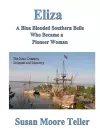 Eliza, A Blue Blooded Southern Belle Who Became a Pioneer Woman cover