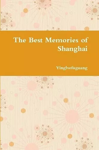 The Best Memories of Shanghai cover