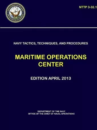 Navy Tactics, Techniques, and Procedures - Maritime Operations Center (NTTP 3-32.1) cover