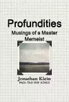 Profundities - Musings of a Master Memeist cover