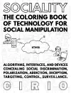 SOCIALITY, the Coloring Book of Technology for Social Manipulation cover