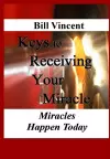 Keys to Receiving Your Miracle cover